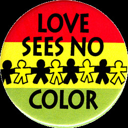 B470 - Love Sees No Color - Button