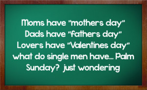 Moms Have Mothers Day...