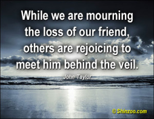 While We Are Mourning The Loss Of Our Friend, Others Are Rejoicing To ...