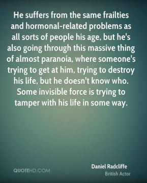 Daniel Radcliffe - He suffers from the same frailties and hormonal ...