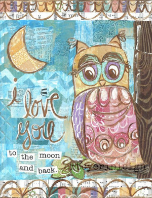 Inspirational Owl Art, I Love You to the Moon Quote, 8 x 10 Fine Art ...
