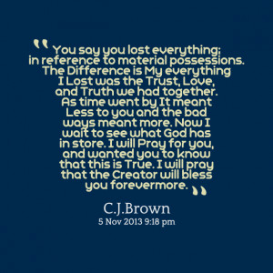 lost was the trust, love, and truth we had together as time ...