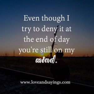 You Are Still On My Mind | Love and Sayings