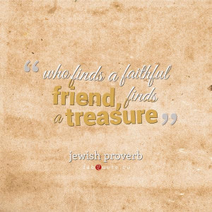 Jewish proverb a faithful friend quote