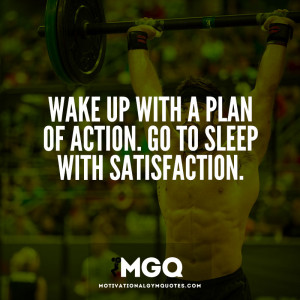Wake up with a plan of action…