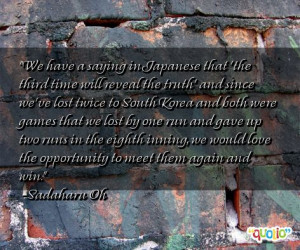 We have a saying in Japanese that