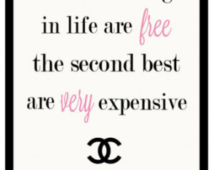 The best things in life are free. . . Coco Chanel Quote Printable ...