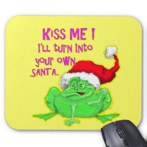 Frog with Santa hat Funny saying Mousepads