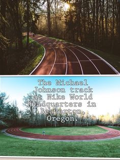 The Michael Johnson track, nike world HQ, Beaverton Oregon. Want to ...