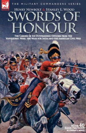 Swords of Honour The Careers of Six Outstanding Officers from the