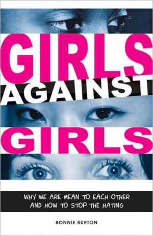 Girls Against Girls by Bonnie Burton