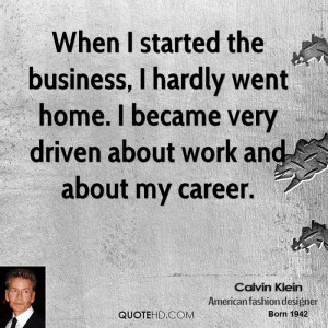 calvin-klein-calvin-klein-when-i-started-the-business-i-hardly-went ...