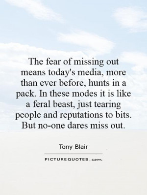 The fear of missing out means today's media, more than ever before ...