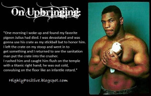 Mike+tyson+quotes+on+Upbringing.jpg