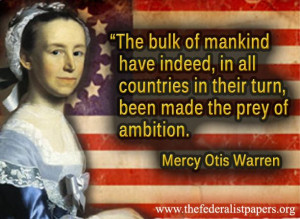 Mercy Otis Warren Quote, Prey of Ambition
