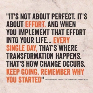 It's not about perfect. It's about effort.