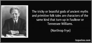The tricky or boastful gods of ancient myths and primitive folk tales ...