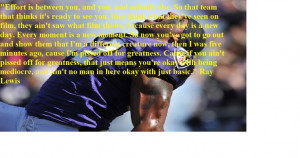 Back > Quotes For > Ray Lewis Effort Quote