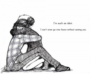 Sono una tale idiota. Non riesco a trascorrere neanche nove ore senza ...