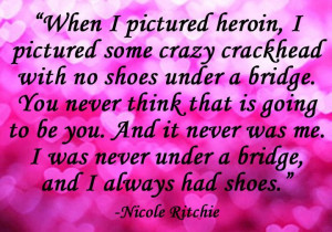 Nicole Ritchie #inspiration #inspirational #quotes #quote #heroin