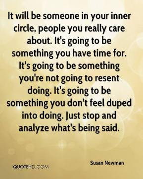 It will be someone in your inner circle, people you really care about ...