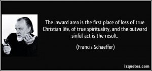The inward area is the first place of loss of true Christian life, of ...