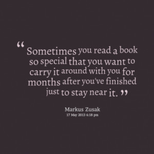 Sometimes you read a book so special that you want to carry it around ...