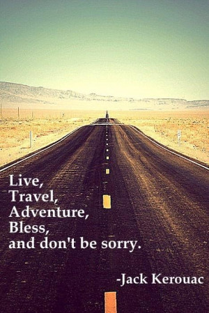 Jack kerouac inspirational quotes and life travel sayings