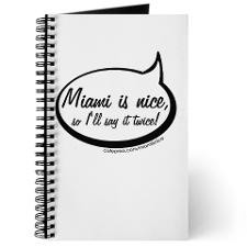 Miami Is Nice Quote Journal for