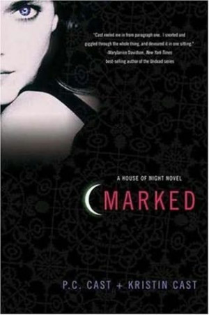 House of Night: Marked by P.C. & Kristen Cast