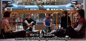 ... just better at hiding it, that's all. Andrew the breakfast club quotes