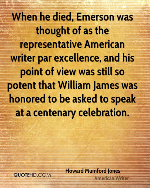 When he died, Emerson was thought of as the representative American ...