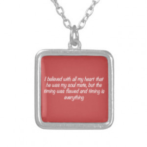 TIMING IS EVERYTHING SOULMATE LOVE QUOTES EXPRESSI NECKLACE