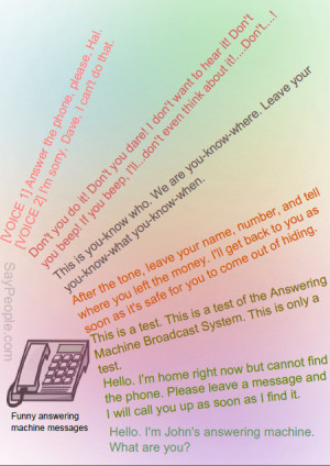 Funny Answering machine messages Funny Answering Machine Sayings