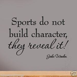 Sports-Do-Not-Build-Character-They-Reveal-It-Basketball-John-Wooden ...