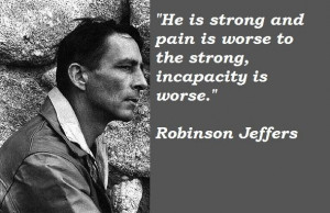 Robinson jeffers famous quotes 3