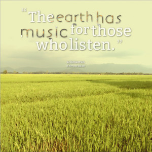 The Earth Has Music For Those Who Listen By–Shakespeare