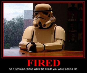 Fired – Star Wars Demotivational Posters