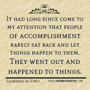 It had long since come to my attention that people of accomplishment ...