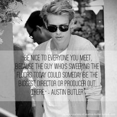 Austin Butler is such a sweetheart! #AustinButler #Quote More