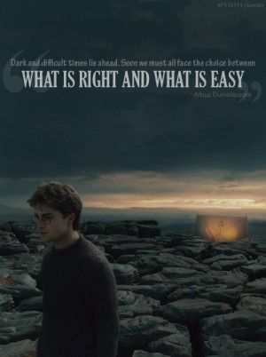 ... between what is right and what is easy