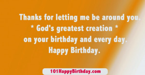 ... greatest creation – on your birthday and every day. Happy Birthday