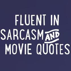 fluent_in_sarcasm_and_movie_quotes_plus_size_tshi.jpg?color=KellyGreen ...