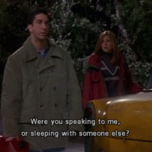 Rachel And Ross Friends Show Funny Quotes