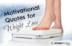 Tons of quotes to help you stay motivated when the scale isn't moving!