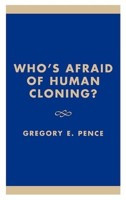 Who's Afraid of Human Cloning?