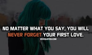 Love Quotes | Never Forget Your First Love