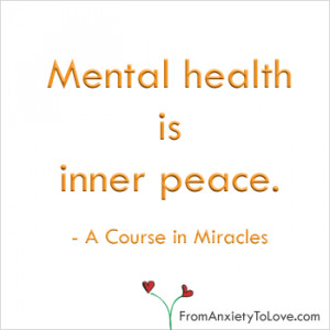 Mental Health is Inner Peace - A Course in Miracles Quote - From ...
