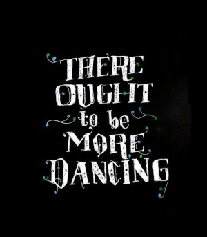 off. Dance in the middle of the fighting. Dance in your blood. Dance ...