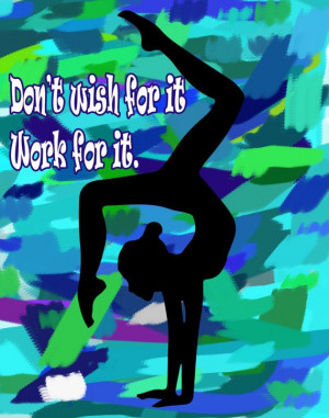 Dance Quote Don't Wish for It Work For It In by PurposelyDesigned, $20 ...